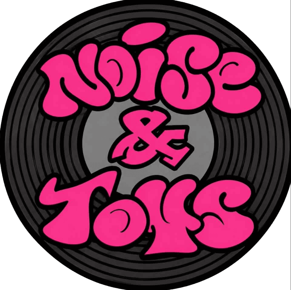 Noise & Toys